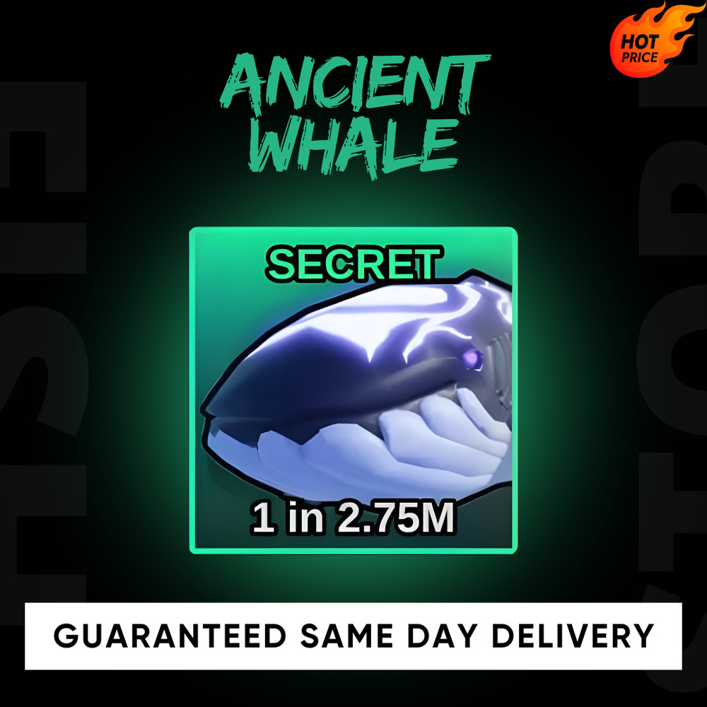 Roblox Fish It Ancient Whale Secret 1/2.75M
