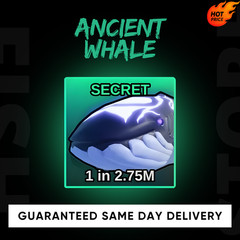 Roblox Fish It Ancient Whale Secret 1/2.75M