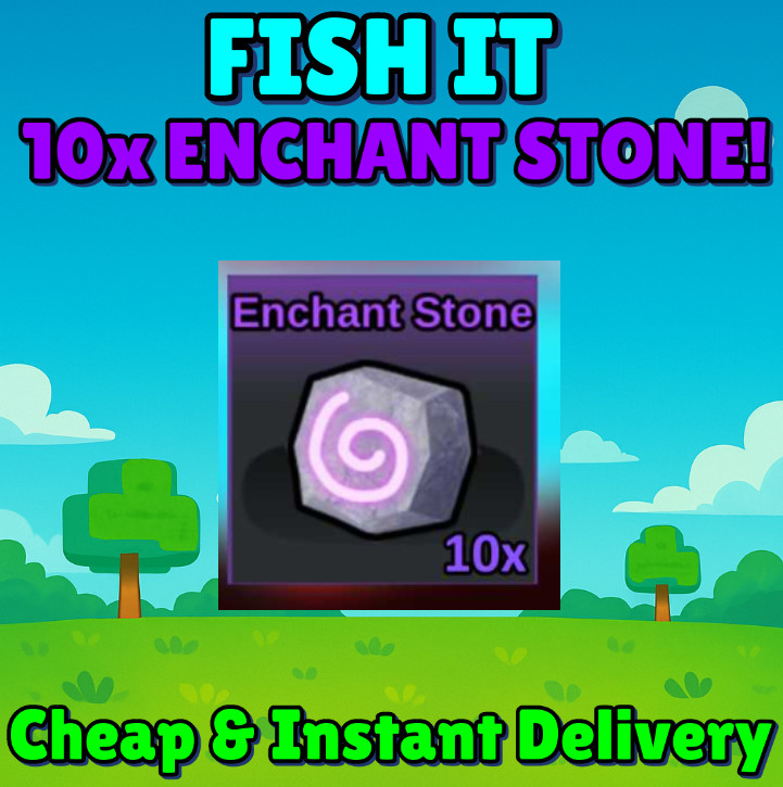 [🟢ONLINE ] 💎 10x ENCHANT STONE | FISH IT | ROBLOX | FISCH | INSTANT DELIVERY