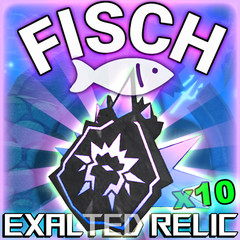 ROBLOX FISCH – Exalted Relics 10-100 ⚡FASTEST DELIVERY⚡fish/cs/coins/rare