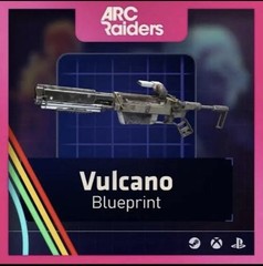 Vulcano Blueprint **ARC RAIDERS** CHEAPEST ON MARKET!!!