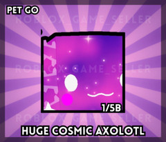 Pets Go! – ROBLOX Huge Cosmic Axolotl | Pets Cheap Price ✅ – Quick Delivery 🚚