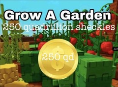 250 Quadrillion Sheckles Roblox Grow A Garden Video Game Currency