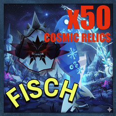 💎 [FISCH] x50 Cosmic Relic 💎🌌 • 💸[ULTRA VALUE BUNDLE]💸