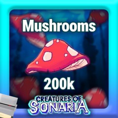 Creatures of Sonaria 200000 | COS 200K Mushrooms (shrooms) 🍄 Fast Send 🍄