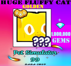 GOLDEN HUGE Fluffy Cat + 1M Gems 100% Clean – Pet Simulator 99 – PS99 – Fastest