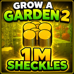 🍃Grow a Garden 2🍃Sheckles 1m+🍃One million Sheckles+🍃Cheapest/Fastest🍃OP