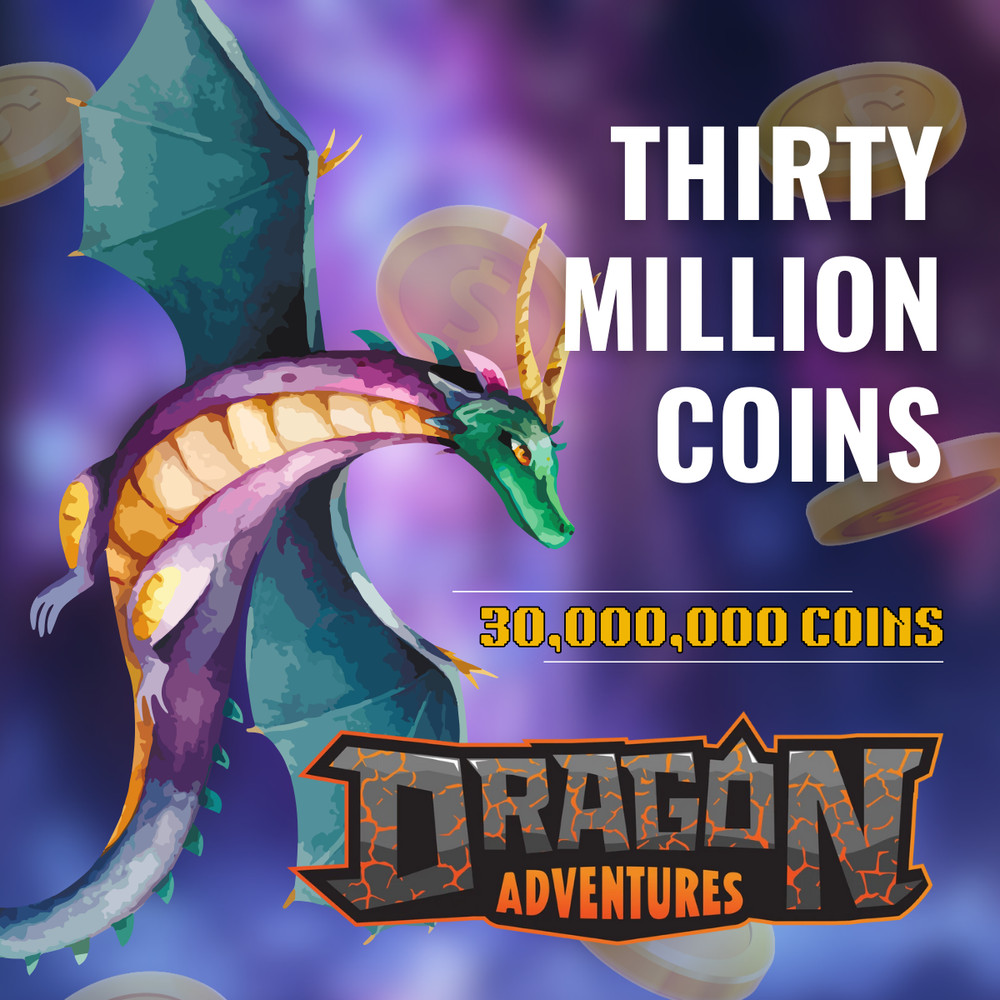 [🟢 ONLINE] Dragon Adventures | 30 Million Coins | DA 30M Coins |
