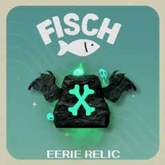 Fisch Eerie Relic x 100