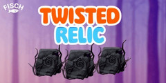fisch Twisted Relics (Choose Any Amount, 1-1000!) Cheapest On The Market!