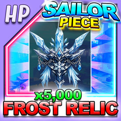 SAILOR PIECE ▶️ FROST RELIC x5,000 ⚔️ [⚡FAST DELIVERY⚡]