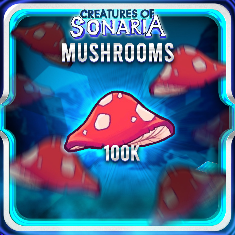 100K Mushroom – Creatures of Sonaria | COS