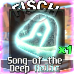 ROBLOX FISCH – 1 Song of the Deep Relic⚡FASTEST DELIVERY⚡ fish/cs/coins/rare