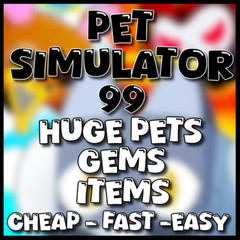 PS99 – PET SIMULATOR 99 – CHEAP/FAST HUGE PETS – GEMS – ITEMS