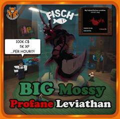 [FISCH] – Aquarium King – Big Mossy Profane Leviathan – [100K C$ & 5K XP / Hour]