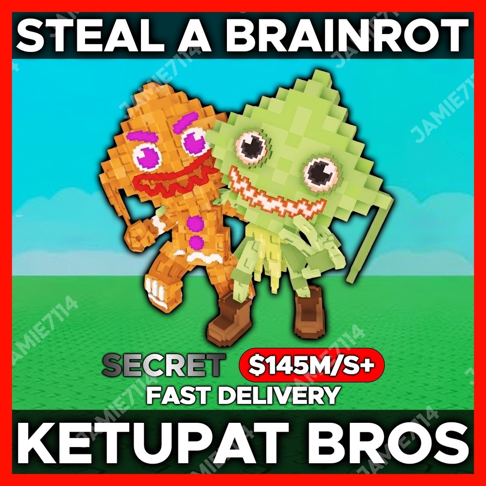 ✅KETUPAT BROS |💰STEAL A BRAINROT‼️FAST & EASY DELIVERY‼️$145M/S